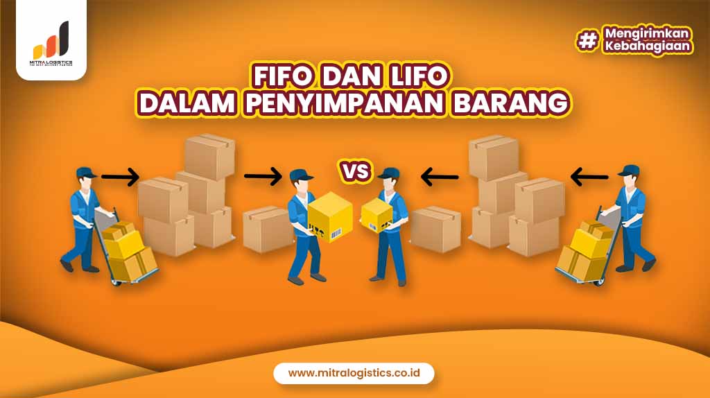 FIFO Dan LIFO Dalam Penyimpanan Barang Jasa Pengiriman Kargo Murah Ke