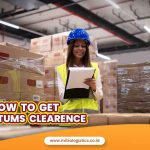 How to Get Customs Clearance?