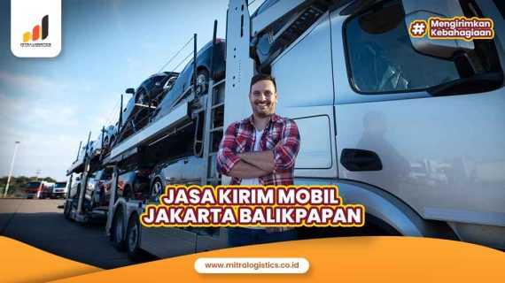 Jasa Kirim Mobil Jakarta Balikpapan Terpercaya