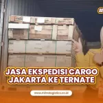 Jasa Ekspedisi Cargo Jakarta ke Ternate