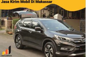 Jasa Kirim Mobil Di Makassar