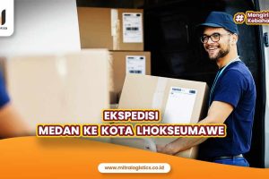 Ekspedisi Medan ke Kota Lhokseumawe