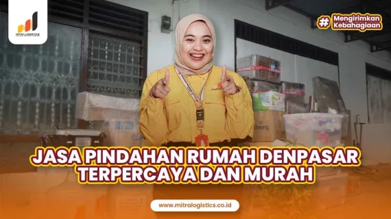 Jasa Pindahan Rumah Denpasar Terpercaya dan Murah