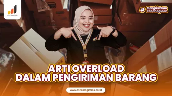 Pengiriman Overload Dalam Dunia Ekspedisi