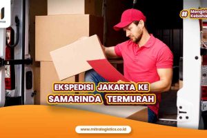 Ekspedisi Jakarta ke Samarinda Termurah