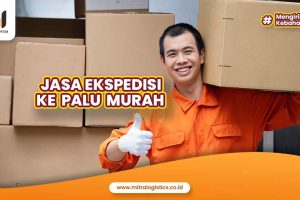 Jasa Ekspedisi Ke Palu Murah