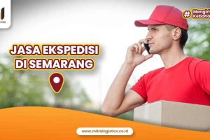 Jasa Ekspedisi Semarang Tercepat