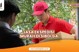 Jasa Eksedisi Murah di Sibolga