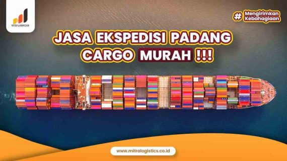 Jasa Ekspedisi Padang Cargo Murah