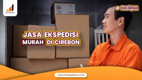 Jasa Ekspedisi Cirebon Murah