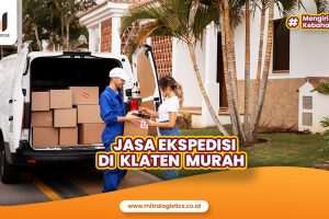 Jasa Ekspedisi di Klaten Murah