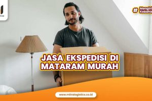 Jasa Ekspedisi Di Mataram Murah