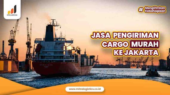 Jasa Pengiriman Cargo Murah Jakarta