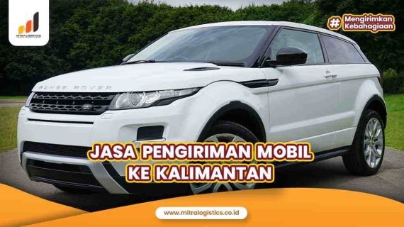 Jasa Pengiriman Mobil ke Kalimantan