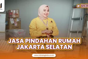 Jasa Pindahan Rumah Jakarta Selatan