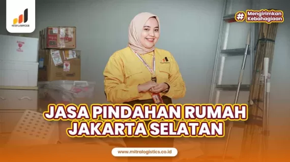 Jasa Pindahan Rumah Jakarta Selatan