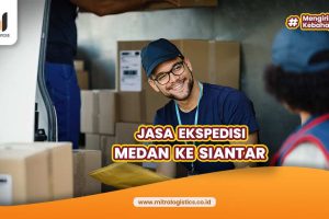 Jasa Ekspedisi Medan Ke Siantar