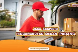 Jasa Ekspedisi Pengangkutan Medan Padang