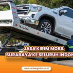 Jasa Kirim Mobil Surabaya ke Seluruh Indonesia