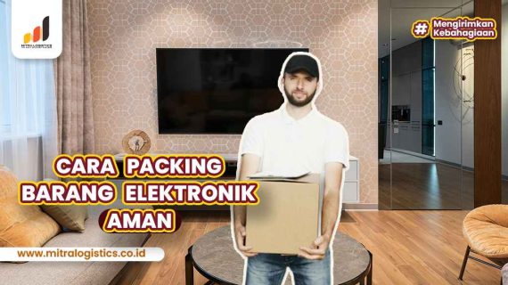 Cara Packing Barang Elektronik