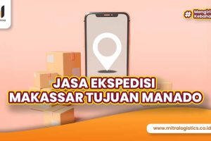 Jasa Ekspedisi Makassar Tujuan Manado