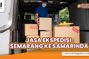 Jasa Ekspedisi Semarang ke Samarinda