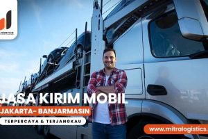 Jasa Kirim Mobil Jakarta Banjarmasin