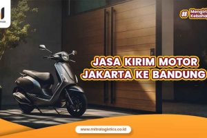 Jasa Kirim Motor Jakarta ke Bandung