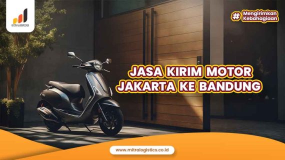 Jasa Kirim Motor Jakarta ke Bandung