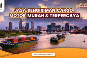 Jasa Pengiriman Cargo Motor Murah dan Terpercaya