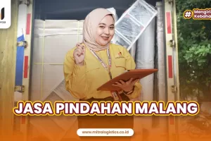 Jasa Pindahan Malang Terjangkau dan Terpercaya