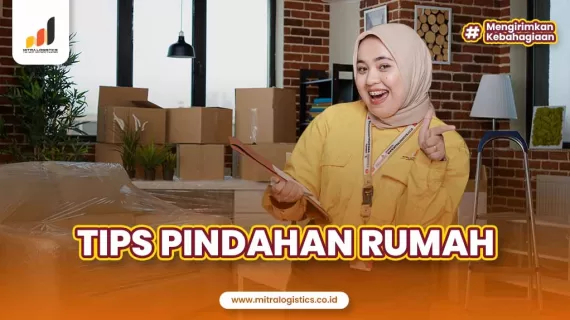 8 Tips Pindahan Rumah, Mudah dan Aman