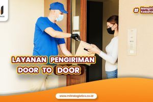 Apa itu Layanan Pengiriman Door to Door