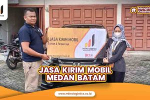 Jasa Kirim Mobil Medan Batam Mitralogistics