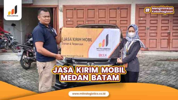 Jasa Kirim Mobil Medan Batam Mitralogistics