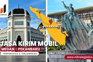 Kirim Mobil Medan Pekanbaru Murah dan Aman