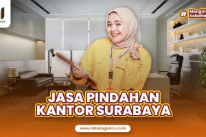 Jasa Pindahan Kantor Surabaya Profesional, Tercepat dan Terbaik