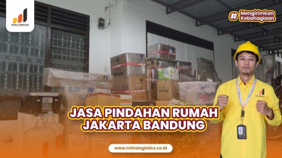 Jasa Pindahan Rumah Jakarta Bandung Aman dan Terjangkau