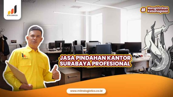 Jasa Pindahan Kantor Surabaya Profesional, Tercepat dan Terbaik