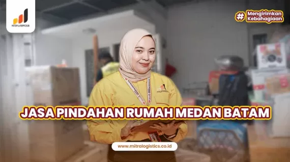 Jasa Pindahan Rumah Medan Batam