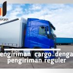 perbedaan pengiriman kargo dengan pengiriman reguler