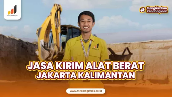 Jasa Kirim Alat Berat Jakarta Kalimantan