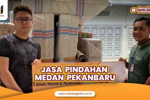 Jasa Pindahan Medan Pekanbaru