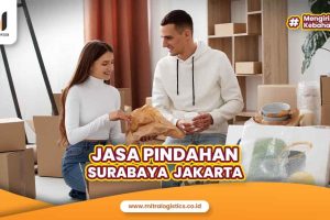 Jasa Pindahan Surabaya Jakarta