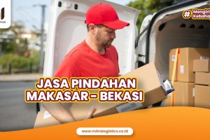 Jasa Pindahan Makassar Bekasi