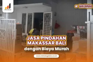 Jasa Pindahan Makassar Bali dengan Biaya Murah