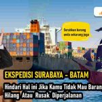 Ekspedisi Surabaya Batam Murah