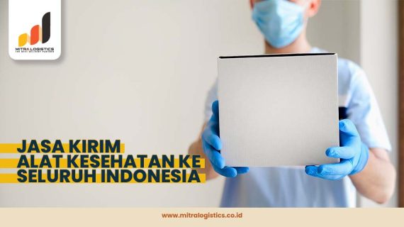 Jasa kirim alat kesehatan ke Seluruh Indonesia