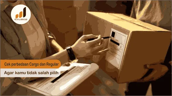 cek perbedaan cargo & regular agar kamu tidak keliru