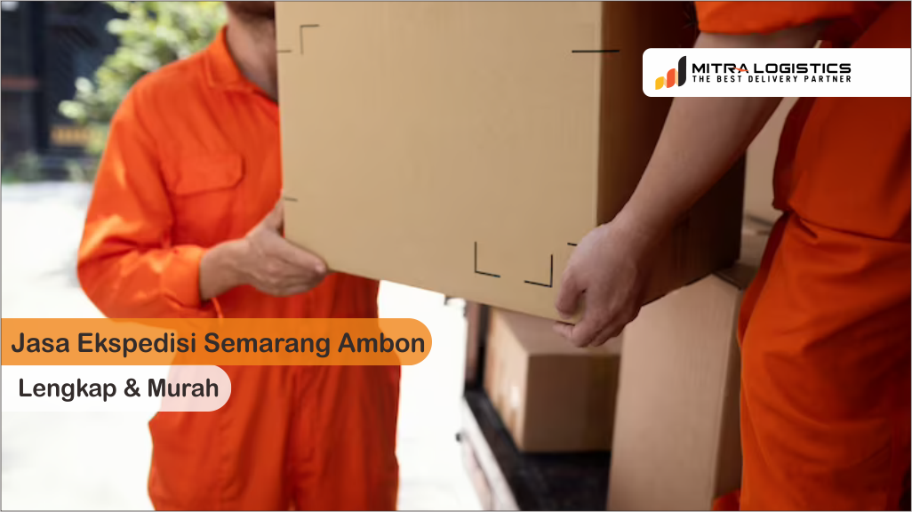 Ekspedisi Semarang Ambon Termurah Door To Door